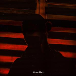 Hurt You (Freestyle)