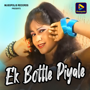 Ek Bottle Piyale