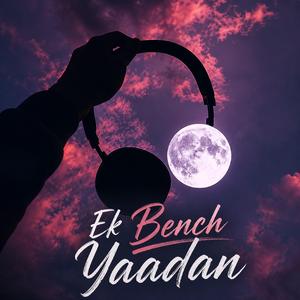 Ek Bench Yaadan