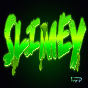 Slimey