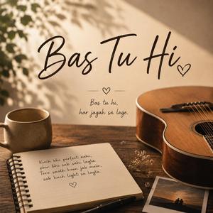 Bas Tu Hi