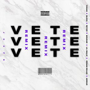 Vete (feat. Yugan, Blvck Reyes, Bless, 21 Chr, Kenan Rojas, Adriuus, Boukar & Lil Malic) (Remix)