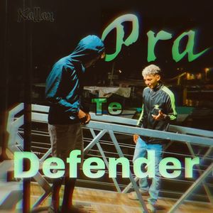 Pra Te Defender