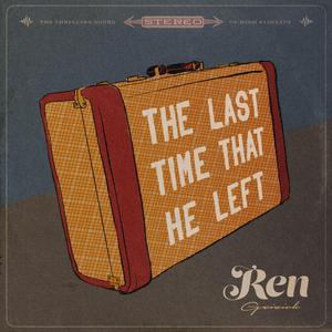 The Last Time That He Left