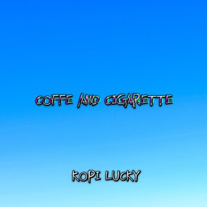 Coffee And Cigarette