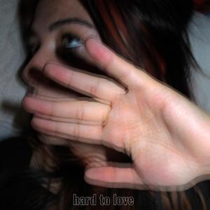 hard to love