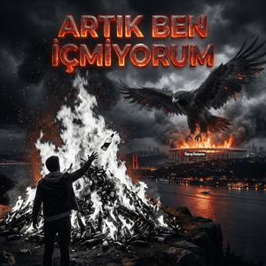 Beşiktaş - Artık Ben İçmiyorum