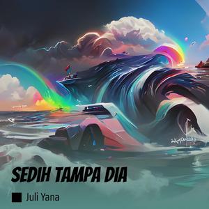 Sedih Tampa dia