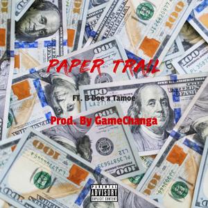 Paper Trail (feat. Bdoe & Ta Moe)