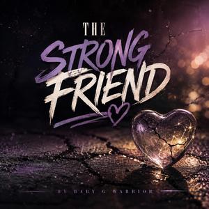 The Strong Friend