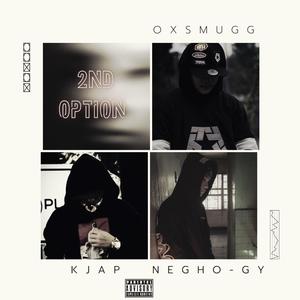 2nd option (feat. Oxsmugg, Negho Gy & KG Paree)