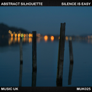 Silence Is Easy (Original Mix)
