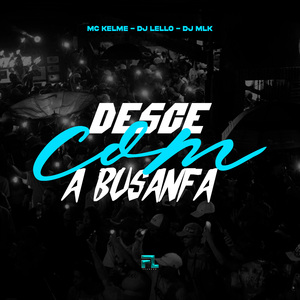 Desce Com a Busanfa