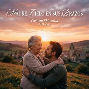 Madre, Cielo en Sus Brazos