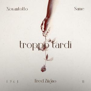 Troppo tardi (feat. Novantotto & Same)