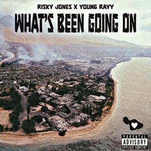 What's Been Going On (feat. Young Rayy)