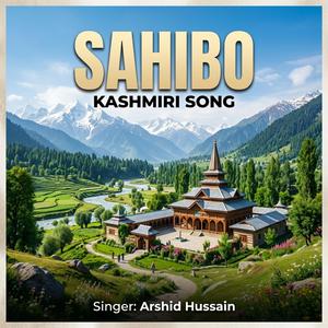 Sahibo (kashmiri song)