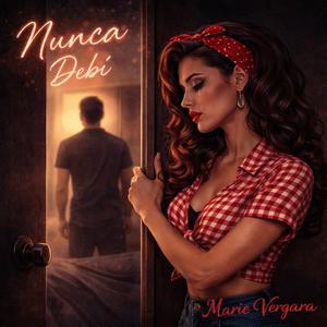 NUNCA DEBÍ