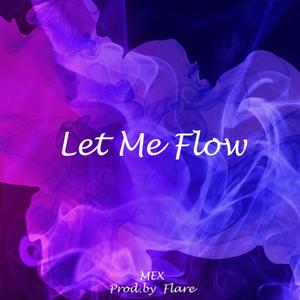 Let me flow (feat. Flare)