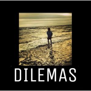 DILEMAS