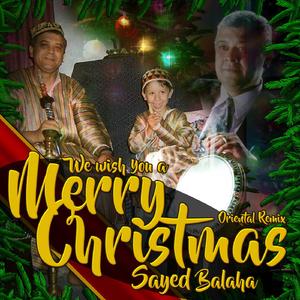 We Wish You a Merry Christmas (Oriental Remix)