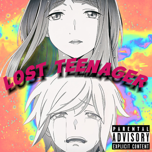 Lost teenager（prod.lil cup）