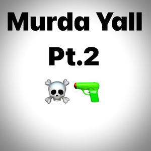 Murda Yall pt.2