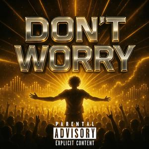 Dont Worry (feat. Brillz)