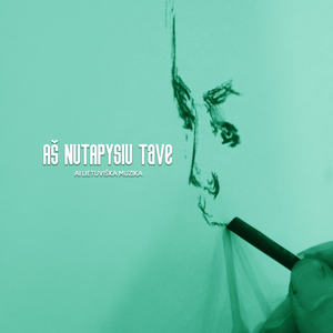 Aš Nutapysiu Tave