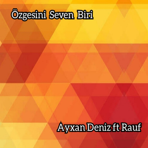 Özgesini Seven Biri