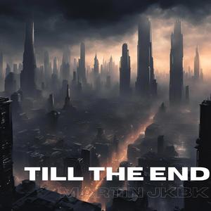 Till The End