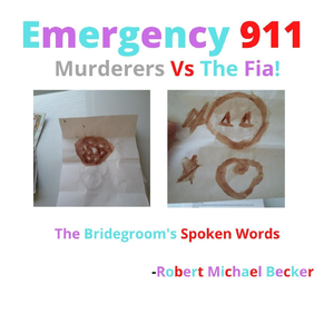 Emergency 911 Murderers vs the Fia! the Bridegroom's Spoken Words