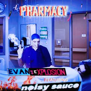 Pharmacy (feat. Noisy Sauce)