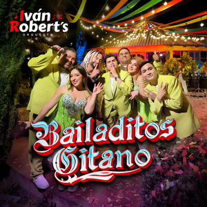 Bailaditos Gitano (Qué Barbaridad/Il Cuore E' Uno Zingaro (El Corazón Es un Gitano)/Es Tiempo de Alegrarnos)