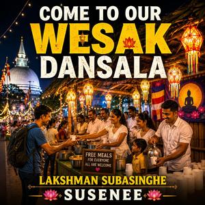 COME TO OUR WESAK DANSALA