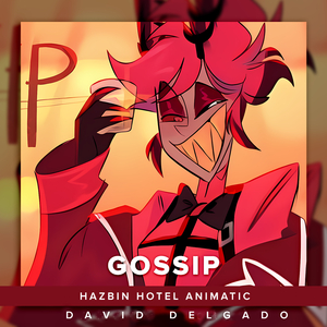 Gossip (From "Hazbin Hotel Animatic") (Spanish Cover)