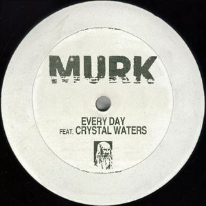 Every Day (feat. Crystal Waters) [Murkstrumental]