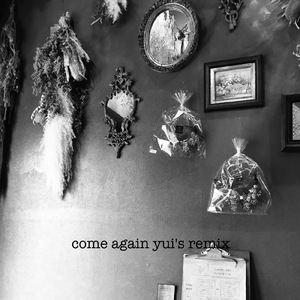 come again (ゆい SURF Music Remix)