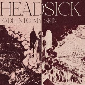 Fade Into My Skin
