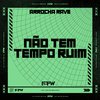 FTW RECORDS - Não Tem Tempo Ruim [Arrocha Rave] (feat. Skorps)