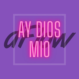 Ay DiOs Mio