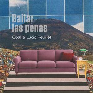 Bailar Las Penas (con Lucio Feuillet)