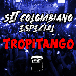 Set Live Tropitango (Remix)