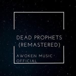 DEAD PROPHETS