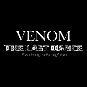 Venom: The Last Dance - Music From The Motion Picture
