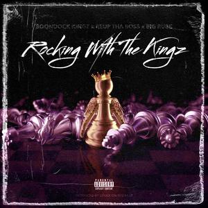 Rocking With The Kingz (feat. ReUp Tha Boss & Big Rube)