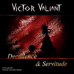 Decadence & Servitude