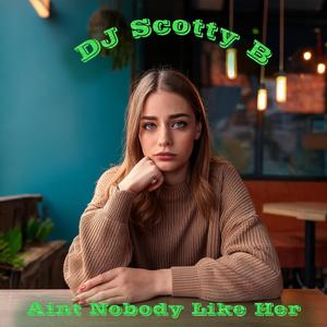 Aint Nobody Like Her