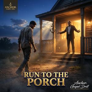 Run To The Porch