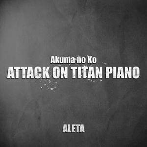 Akuma no Ko (Attack on Titan Piano)